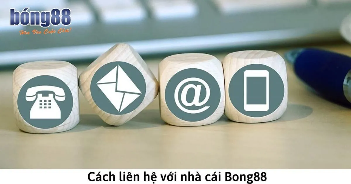 Tổng Hợp Những Cách Liên Hệ Bong88 Nhanh Chóng Nhất Những cách liên hệ Bong88 nhanh chóng, đơn giản